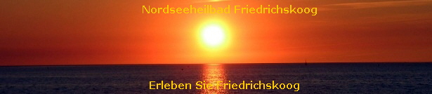 Nordseeheilbad Friedrichskoog





          Erleben Sie Friedrichskoog